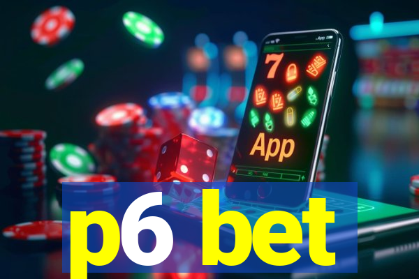 p6 bet